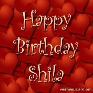 happy birthday Shila hearts card