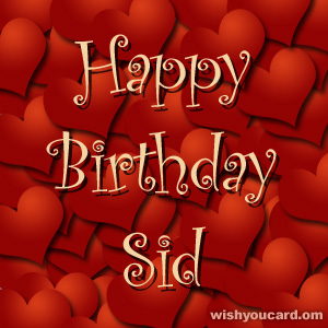 happy birthday Sid hearts card