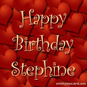 happy birthday Stephine hearts card