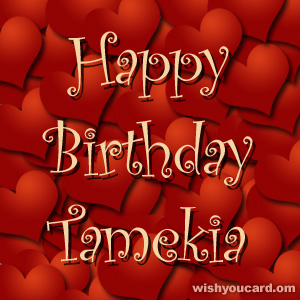 happy birthday Tamekia hearts card
