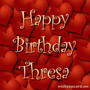 happy birthday Thresa hearts card