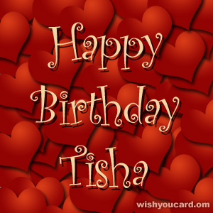 happy birthday Tisha hearts card