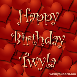 happy birthday Twyla hearts card