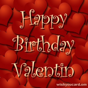 happy birthday Valentin hearts card