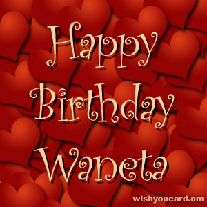 happy birthday Waneta hearts card