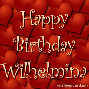 happy birthday Wilhelmina hearts card