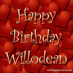 happy birthday Willodean hearts card