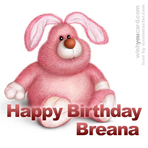 happy birthday Breana rabbit card
