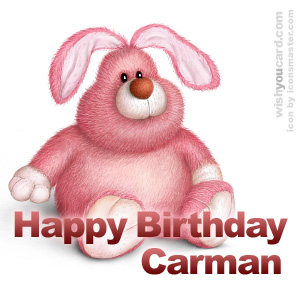happy birthday Carman rabbit card