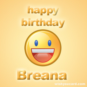 happy birthday Breana smile card