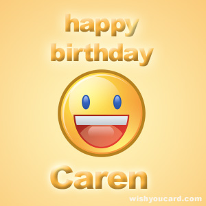 happy birthday Caren smile card