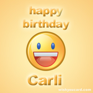 happy birthday Carli smile card
