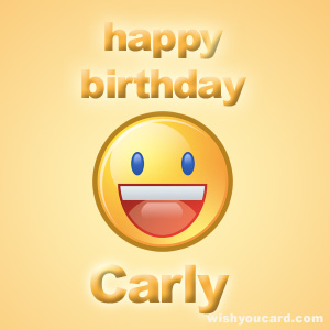 happy birthday Carly smile card