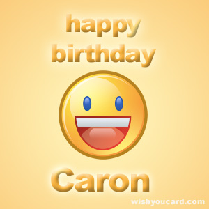 happy birthday Caron smile card