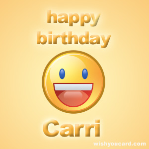 happy birthday Carri smile card