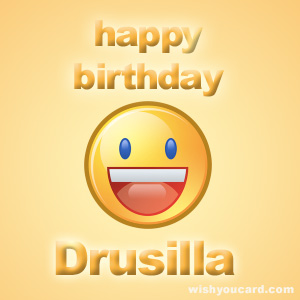 happy birthday Drusilla smile card