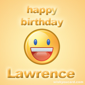 happy birthday Lawrence smile card