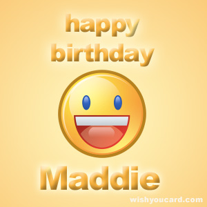 happy birthday Maddie smile card